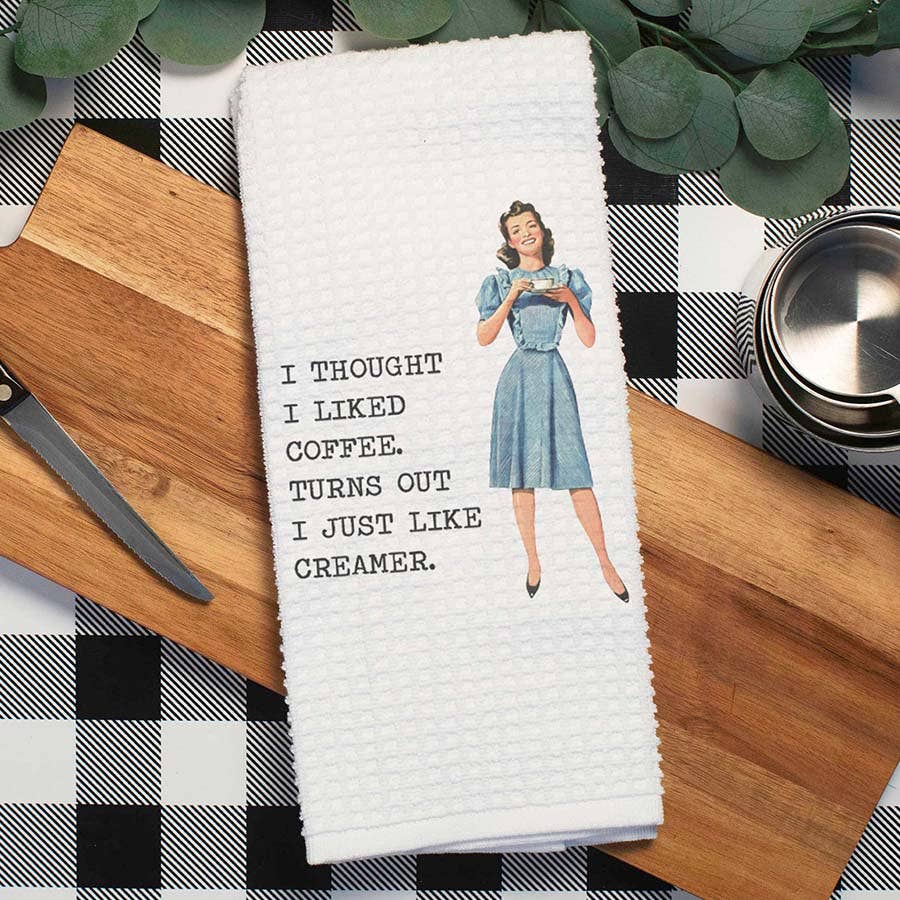 I Just Like Creamer Kitchen Towel, Funny Coffee Dish Towel