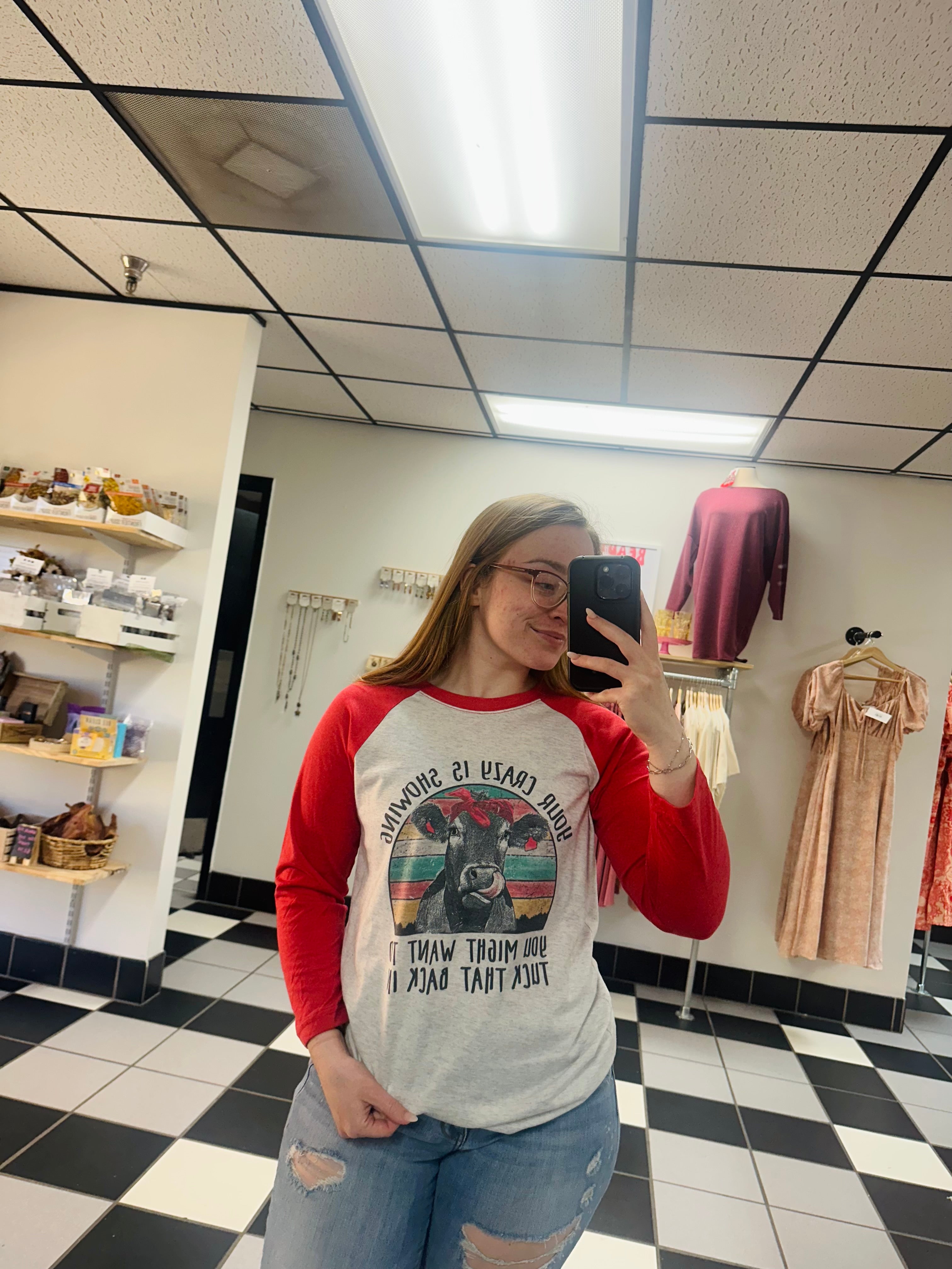 Your Crazy Is Showing Graphic Tee