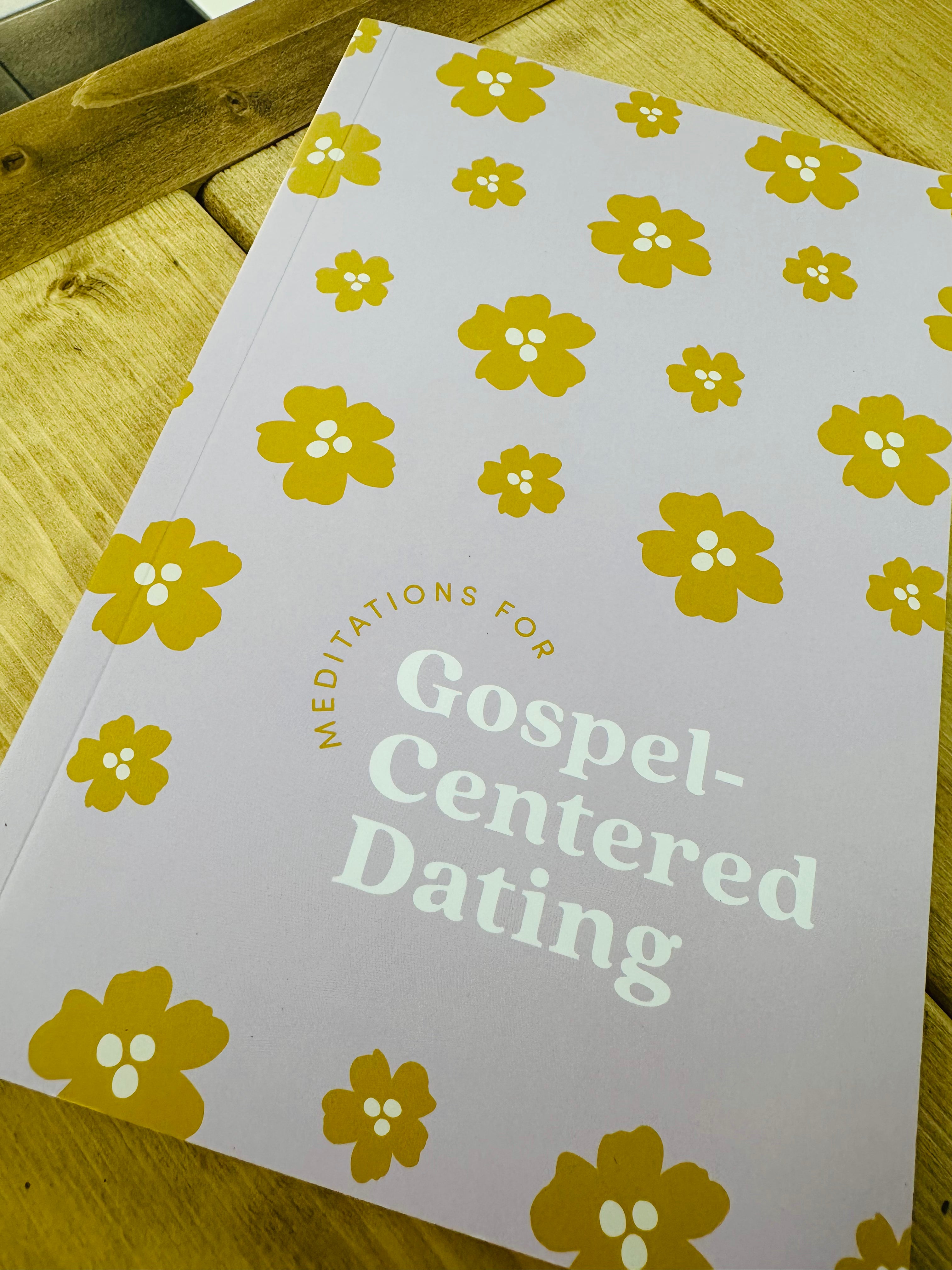 Meditations For Gospel Centered Dating Devotional