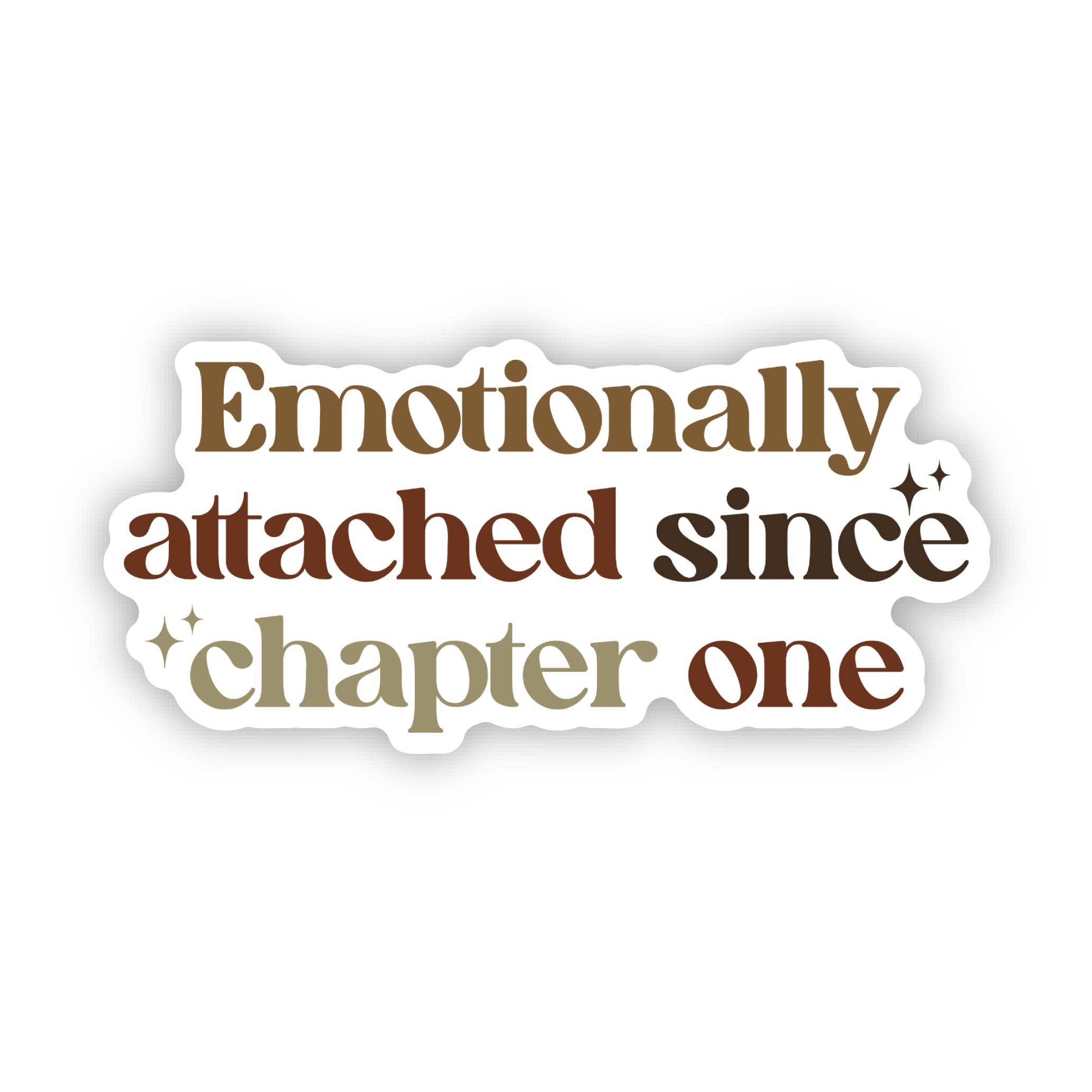 Emotionally Attached Since Chapter One Sticker