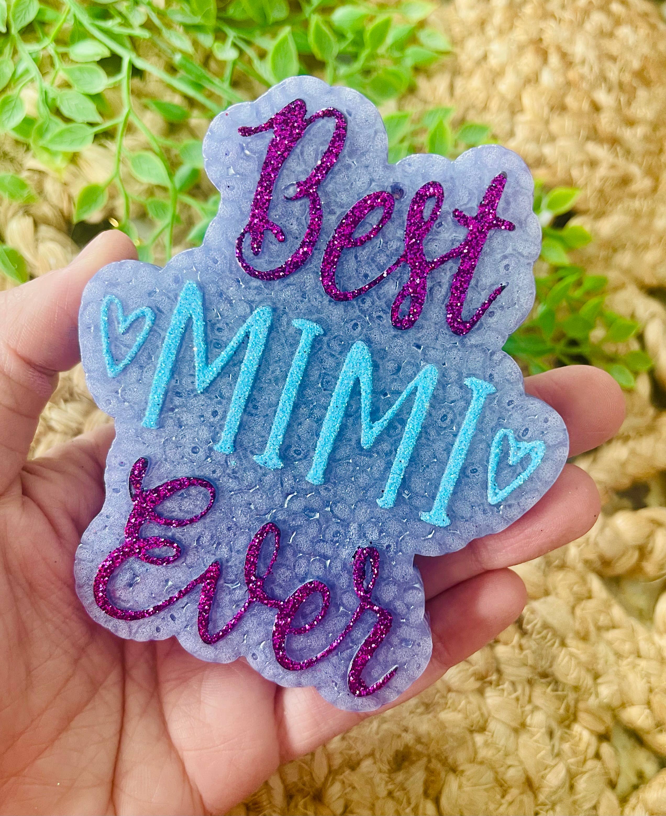 Best Mimi Ever Car Freshie 